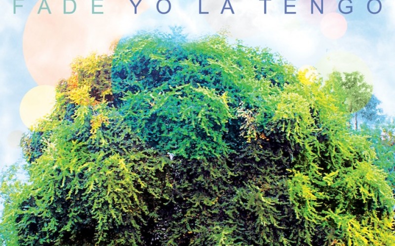 Yo La Tengo – Fade