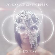 School of Seven Bells – Ghostory