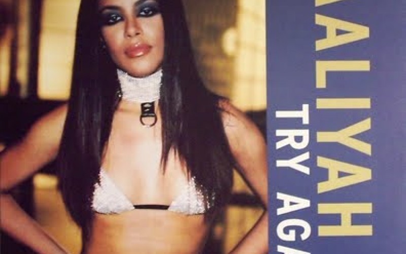 #4 Aaliyah – Try Again