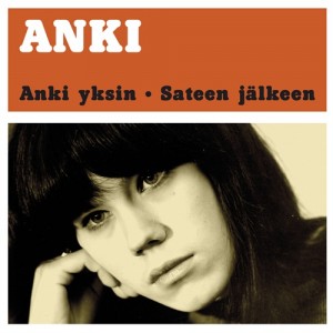 Anki – Anki yksin / Sateen jälkeen