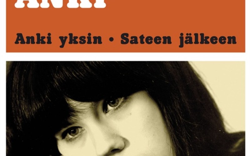Anki – Anki yksin / Sateen jälkeen