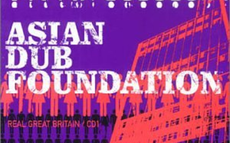 #24 Asian Dub Foundation – Real Great Britain