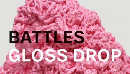 Battles – Gloss Drop