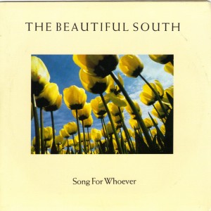 #16 The Beautiful South – Song for Whoever