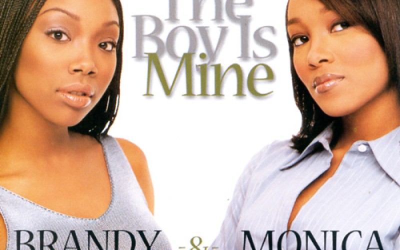 #9 Brandy & Monica – The Boy Is Mine