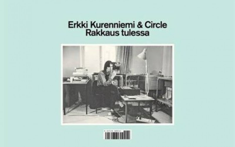 Erkki Kurenniemi & Circle – Rakkaus tulessa