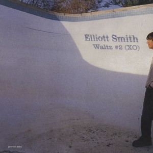 #1 Elliott Smith – Waltz #2 (XO)