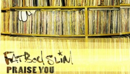#12 Fatboy Slim – Praise You