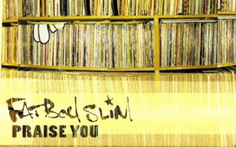 #12 Fatboy Slim – Praise You