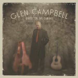 Glen Campbell – Ghost on the Canvas