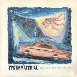 #17 It's Immaterial – Driving Away from Home (Jim’s Tune)