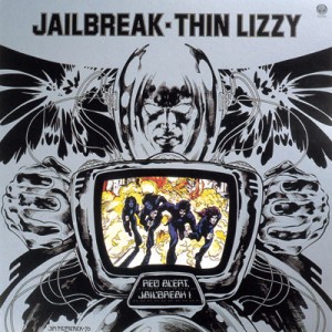 #5 Thin Lizzy – Jailbreak