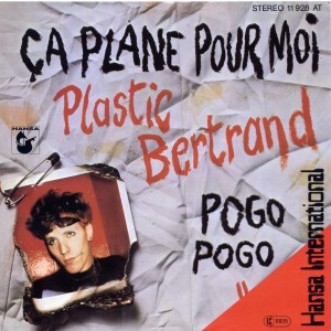 #6 Plastic Bertrand – Ca Plane Pour Moi