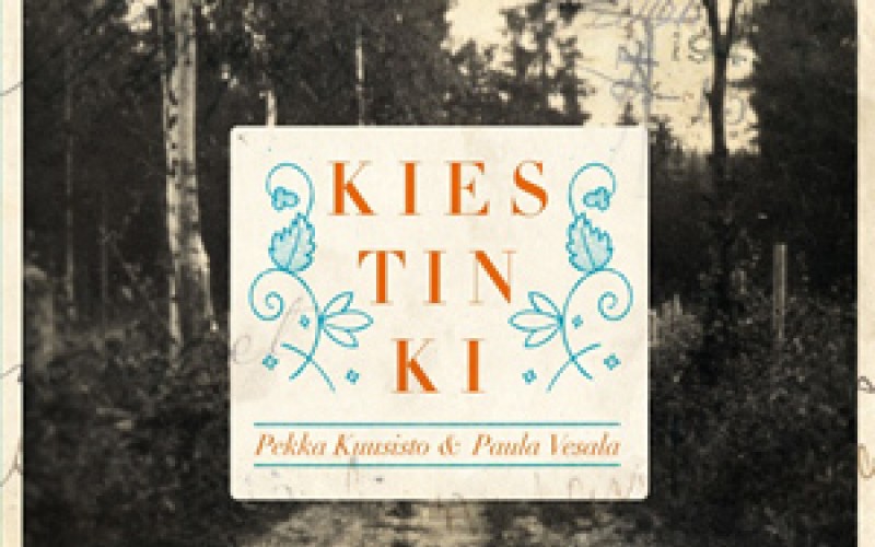 Pekka Kuusisto & Paula Vesala – Kiestinki