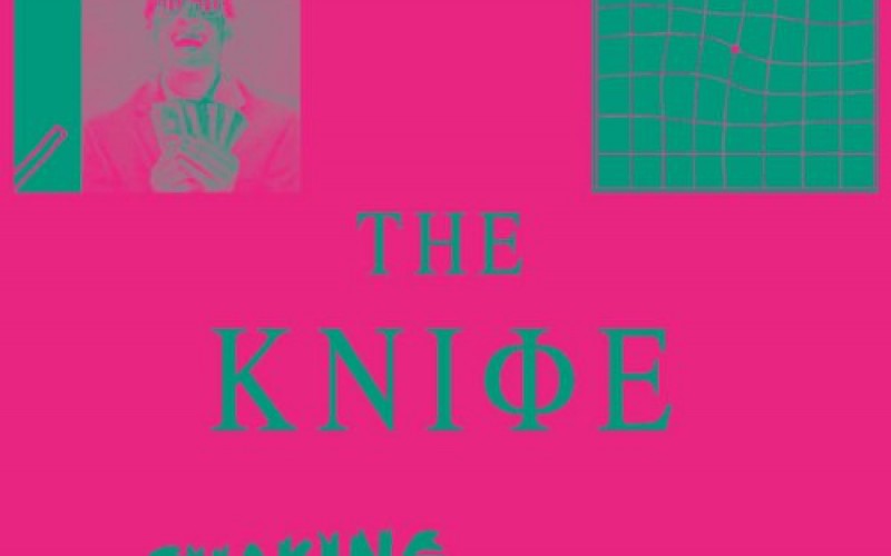 The Knife – Shaking the Habitual