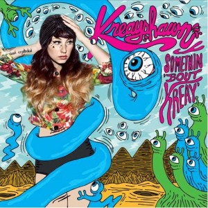 Kreayshawn – Somethin’ ’bout Kreay