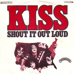 #16 KISS – Shout It Out Loud