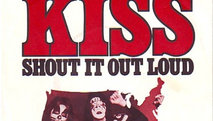 #16 KISS – Shout It Out Loud