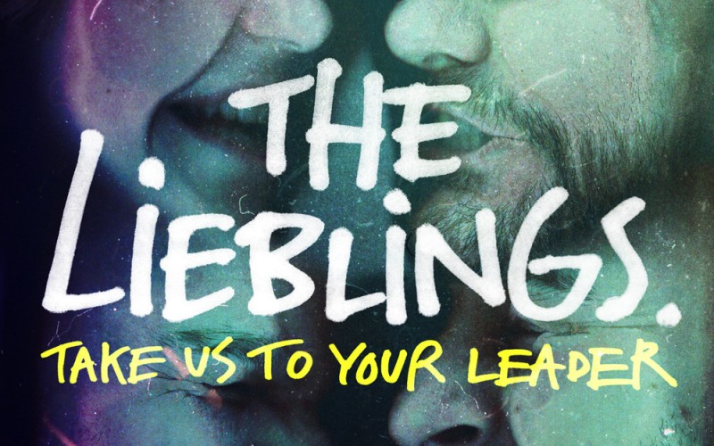 The Lieblings – Take Us to Your Leader