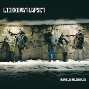 Liikkuvat lapset – Murhe & melankolia
