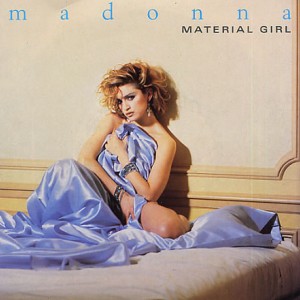 #20 Madonna – Material Girl