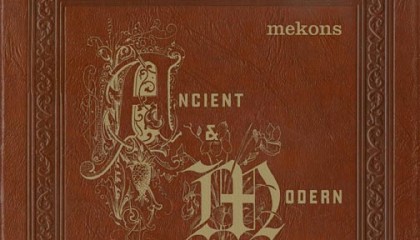 The Mekons – Ancient & Modern (1911–2011)