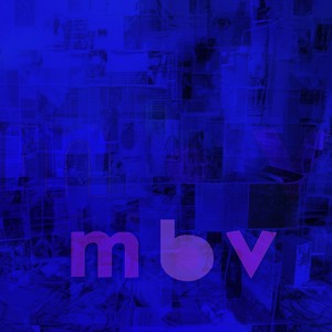 Helmikuu 2013 – My Bloody Valentine: m b v