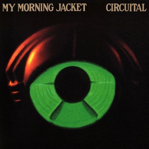 My Morning Jacket – Circuital