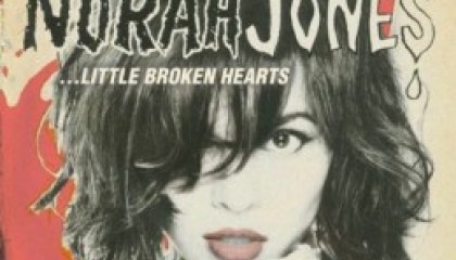 Norah Jones – Little Broken Hearts