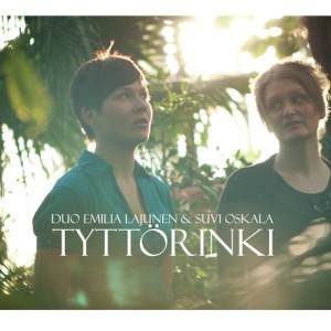 Suvi Oskala – Soolo / Pelios – Gourmet! / Duo Emilia Lajunen & Suvi Oskala – Tyttörinki