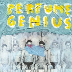 Perfume Genius – Put Your Back N 2 It