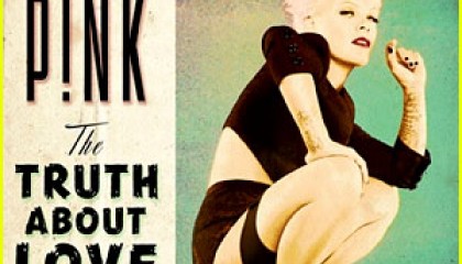 Pink – The Truth About Love
