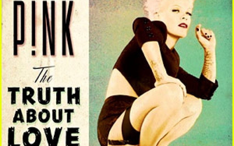 Pink – The Truth About Love