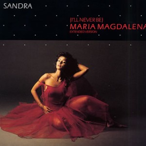 #18 Sandra – (I'll Never Be) Maria Magdalena
