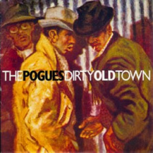 #9 The Pogues – Dirty Old Town