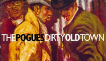 #9 The Pogues – Dirty Old Town