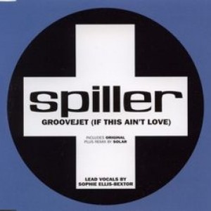 #26 Spiller – Groovejet (If This Ain't Love)