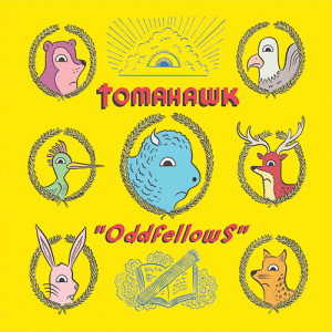 Tomahawk – Oddfellows