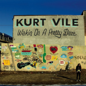 Huhtikuu 2013 – Kurt Vile: Wakin on a Pretty Daze