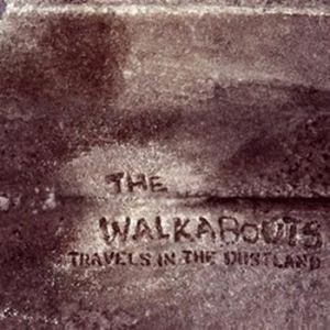 The Walkabouts – Travels in the Dustland 