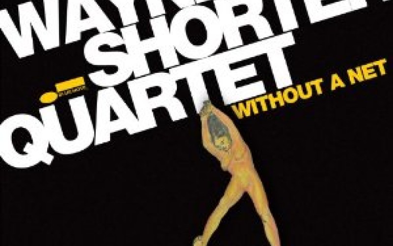 Wayne Shorter Quartet – Without a Net
